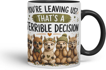 Vixar You're Leaving Us That's a Terrible Decision Mug – Funny Coworker Leaving Colleague Goodbye Gift, 11oz (Black)