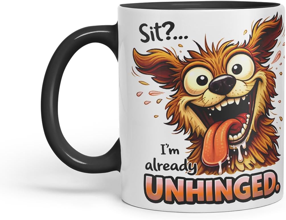 Vixar Sit I'm Already Unhinged Funny Dog Mug – Coloured Ceramic Mug Cup Gift, 11oz (Black)