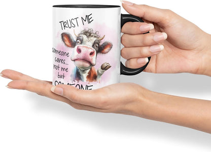 Vixar Trust Me Someone Cares Not Me But Someone Sarcastic Cow Coloured Ceramic Mug Cup Gift, 11oz (Black)