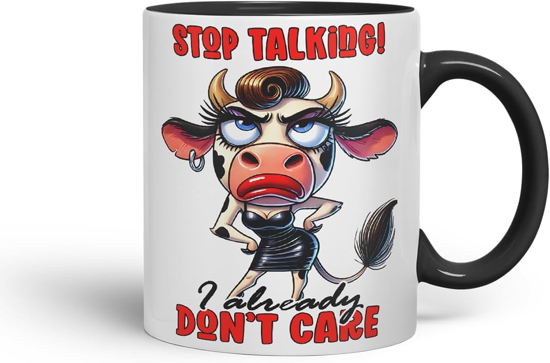 Vixar Stop Talking I Already Don't Care Funny Cow – Coloured Ceramic Mug Cup Gift, 11oz (Black)