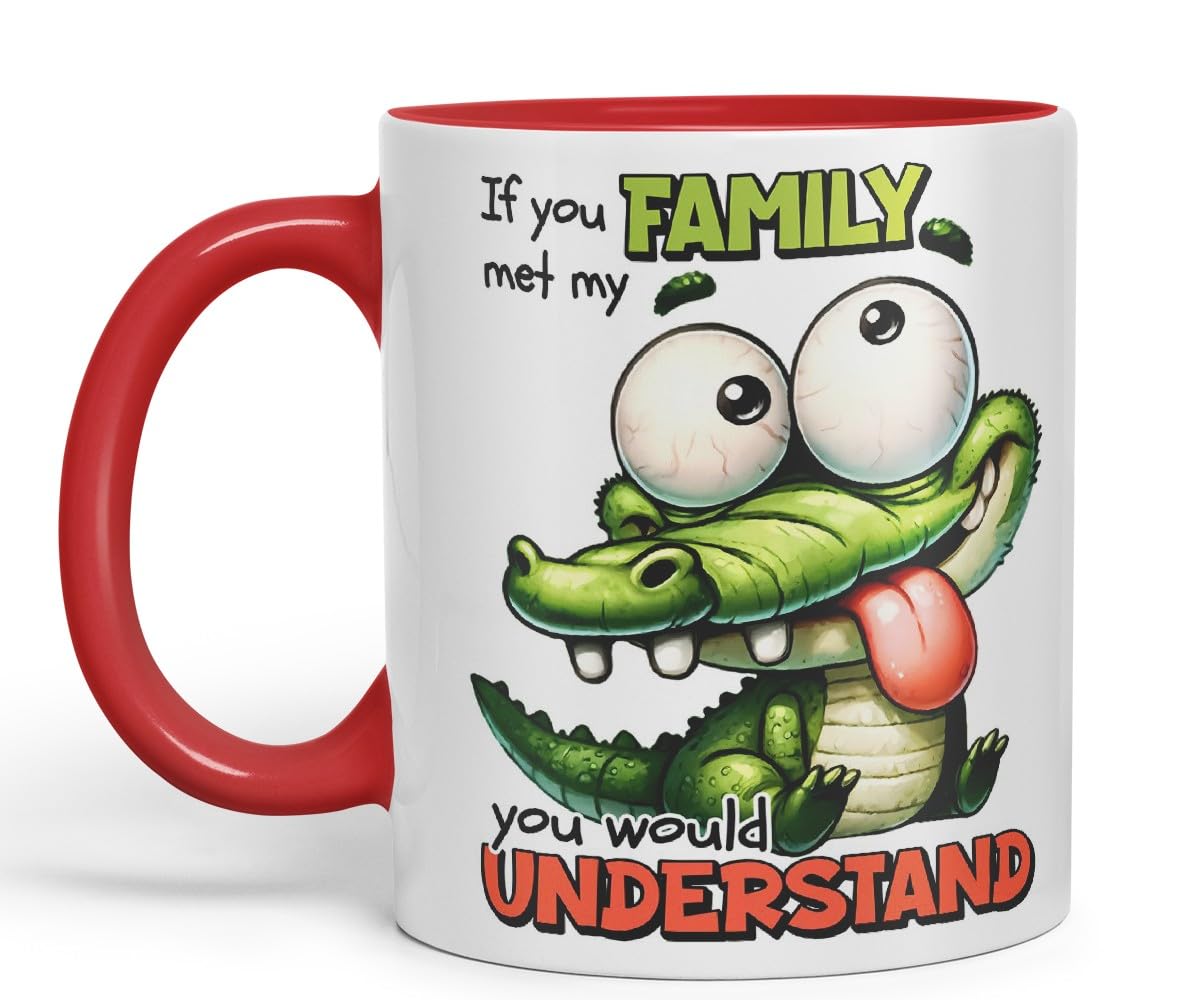 Vixar If You Met My Family You Would Understand Coloured Ceramic Mug Cup 11oz Funny Sarcastic Gift (Black)