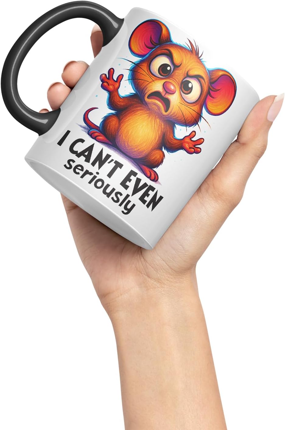 Vixar I Can't Even Seriously Funny Mouse Mug – Coloured Ceramic Mug Cup Gift, 11oz (Black)