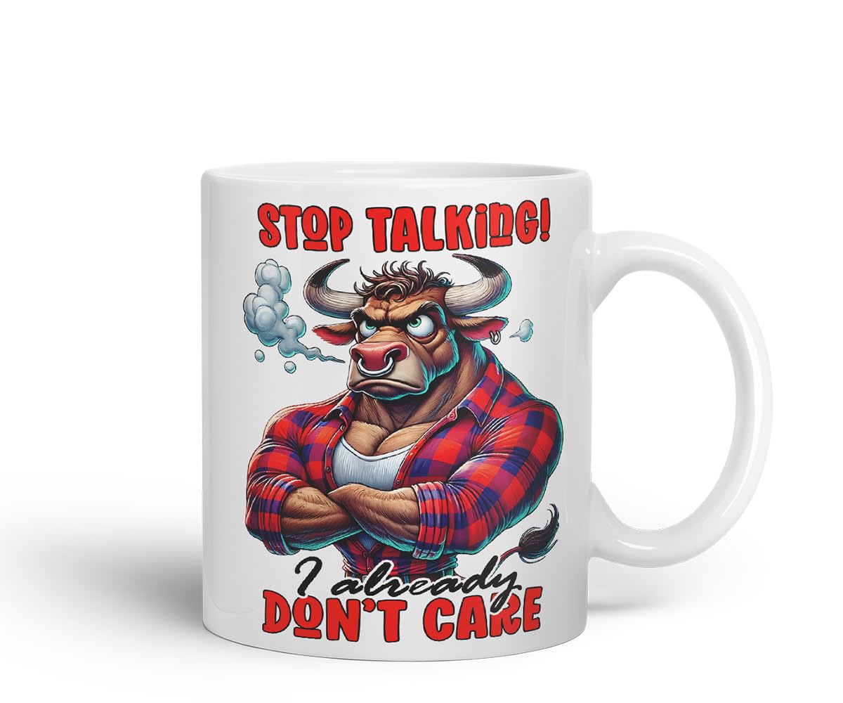 Vixar Stop Talking I Already Don't Care Funny Bull – Coloured Ceramic Mug Cup Gift, 11oz (Black)
