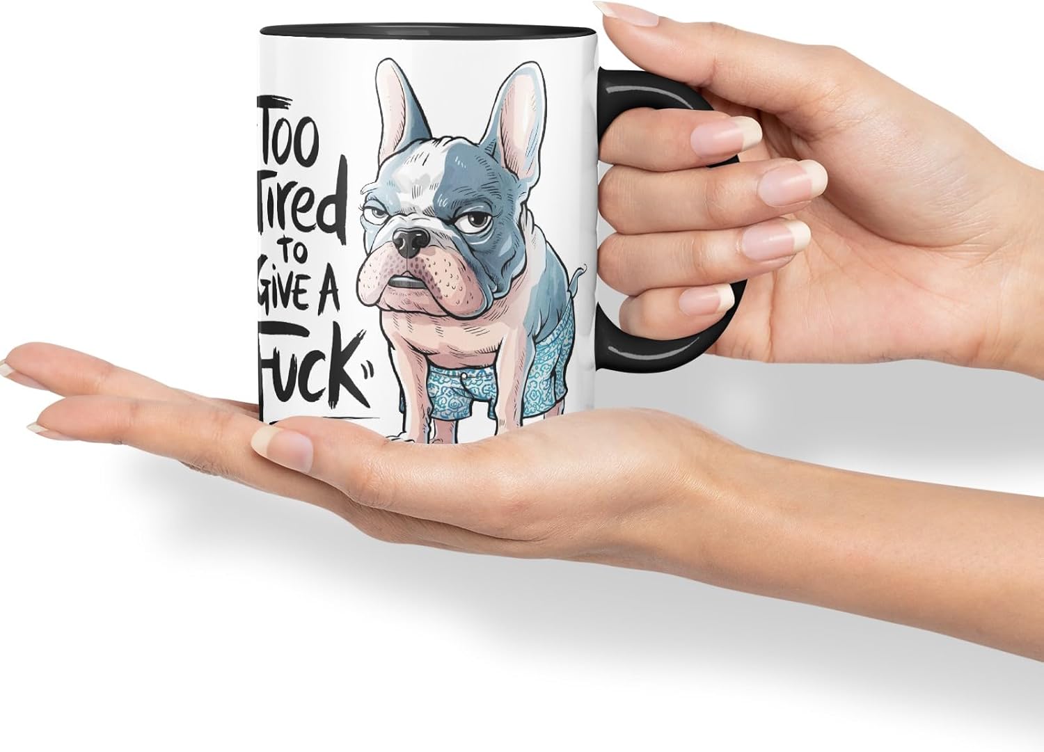 Vixar Too Tired to Give A F** French buldog Sarcastic jokeColoured Ceramic Mug Cup Gift, 11oz (Black)
