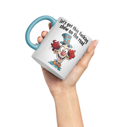 Let's get This fu.. Show on The Road Sarcastic Joke Ceramic Coloured Mug Cup for Tea Coffee Hot Brew 330ml 11 OZ