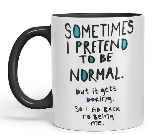 Vixar Sometimes I Pretend to be Normal Coloured Ceramic Mug Cup Gift 330ml 11oz Work Office Tea Coffee Gift