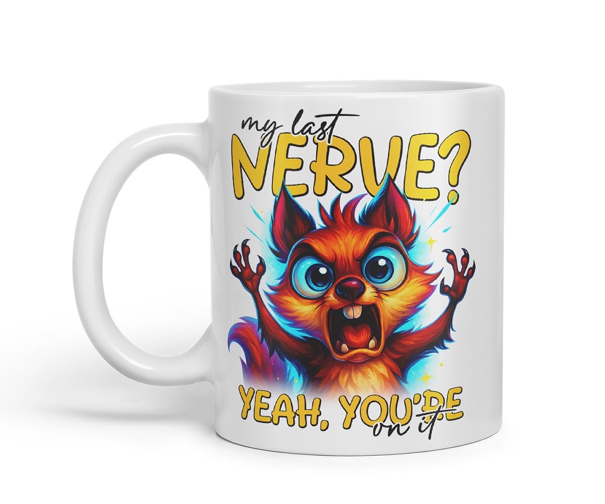 Vixar My Last Nerve Yeah You're On It Sarcastic Squirrel – Coloured Ceramic Mug Cup Gift, 11oz (Black)