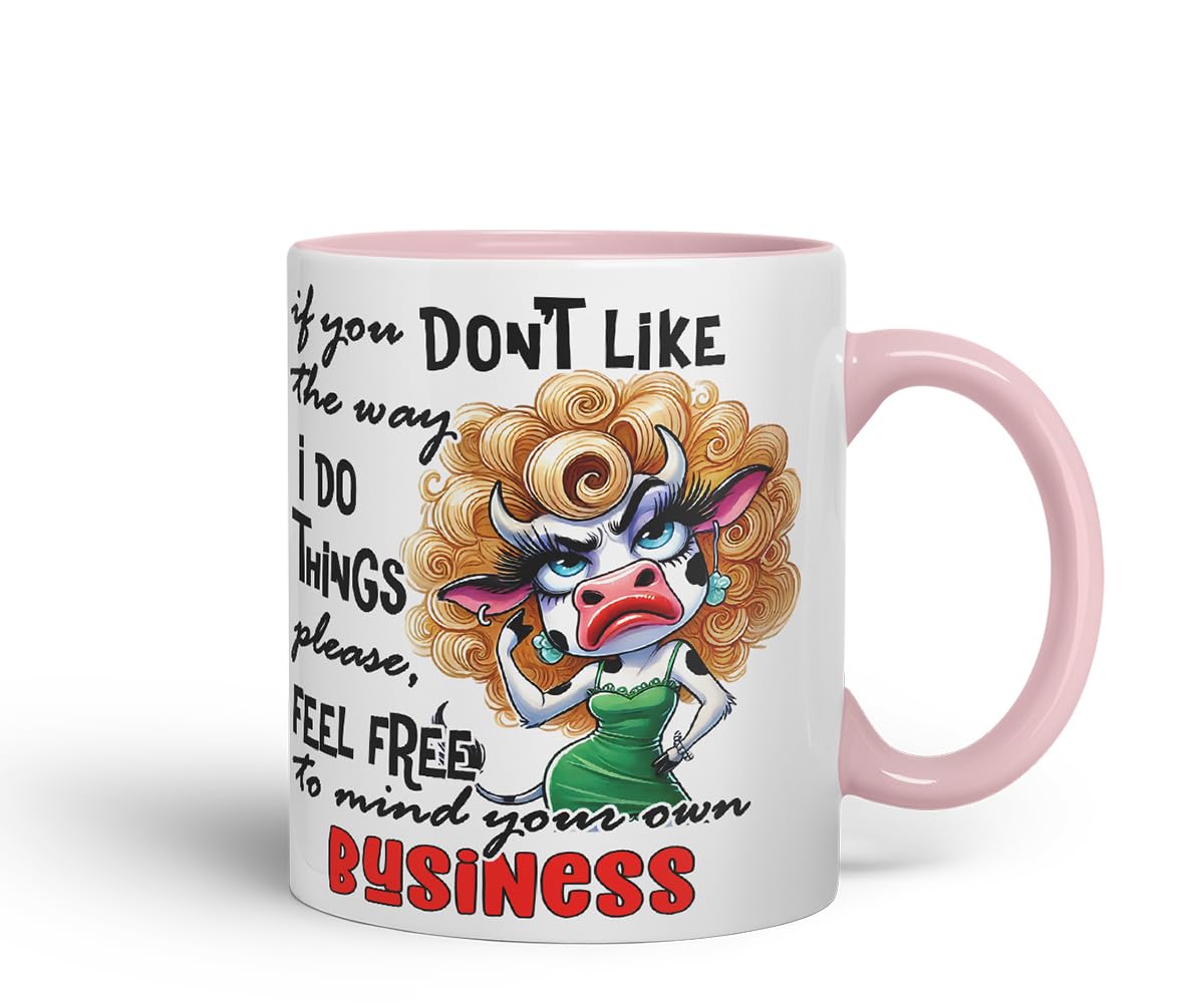 Vixar If You Don't Like The Way I Do Things Mind Your Own Business Cow – Coloured Ceramic Mug Cup Gift, 11oz (Black)