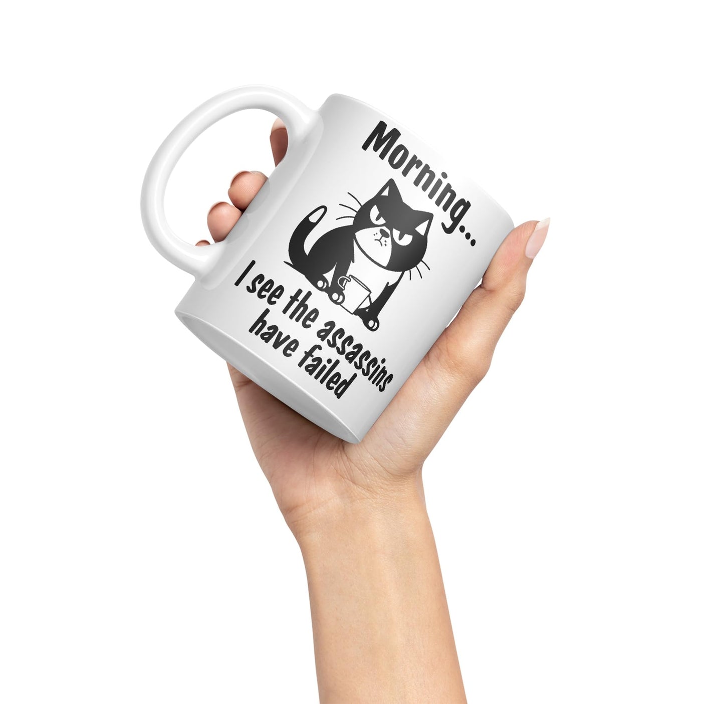 Morning, I See The Assassins Have Failed cat Kitten Joke sarkasm Sarcastic Ceramic Coloured Mug Cup for Tea Coffee Hot Brew 330ml 11Oz Gift