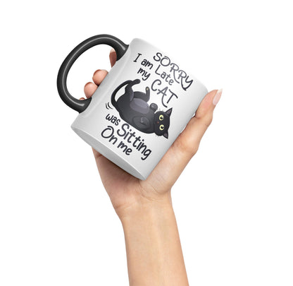 Sorry I am Late My cat was Sitting on me Sarcastic Joke Ceramic Coloured Mug Cup for Tea Coffee Hot Brew 330ml 11 OZ