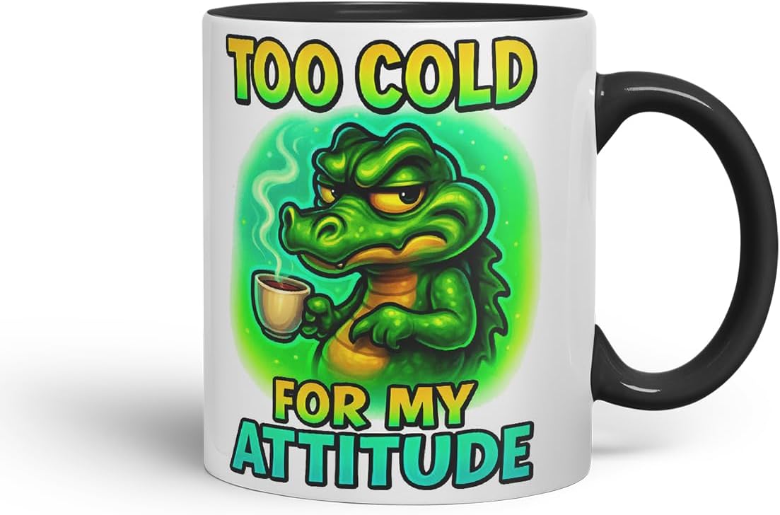 Vixar Too Cold for My Attitude Funny Crocodile Coffee Mug – Coloured Ceramic Mug Cup Gift, 11oz (Black)