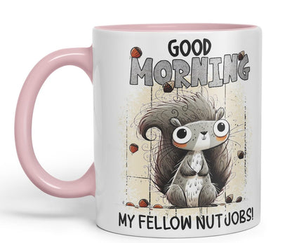 Vixar Good Morning My Fellow Nutjobs Funny Squirrel Coloured Mug Cup 11oz (Black)