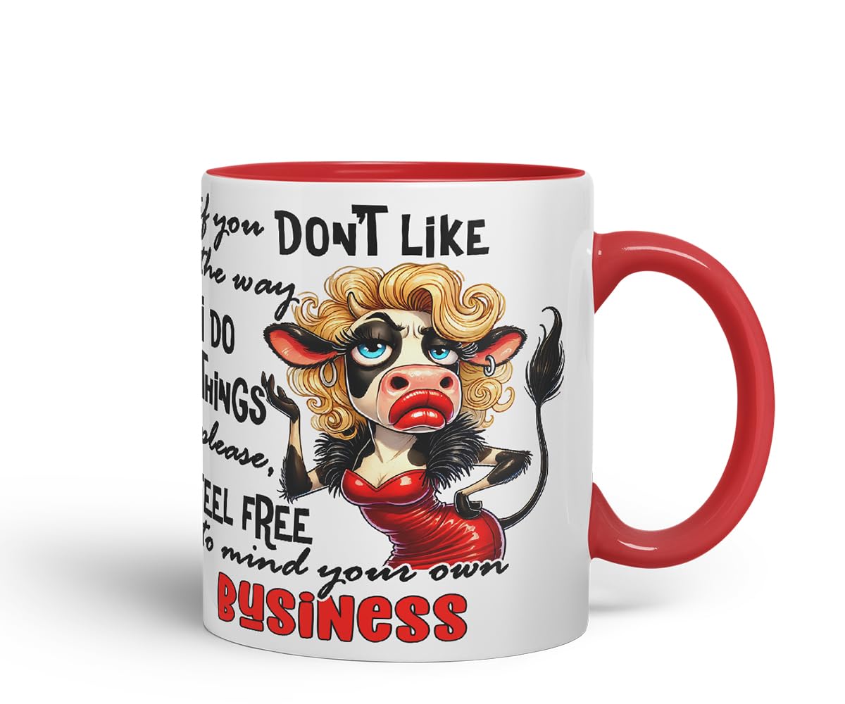 Vixar If You Don't Like The Way I Do Things Mind Your Own Business Funny Cow – Coloured Ceramic Mug Cup Gift, 11oz (Black)
