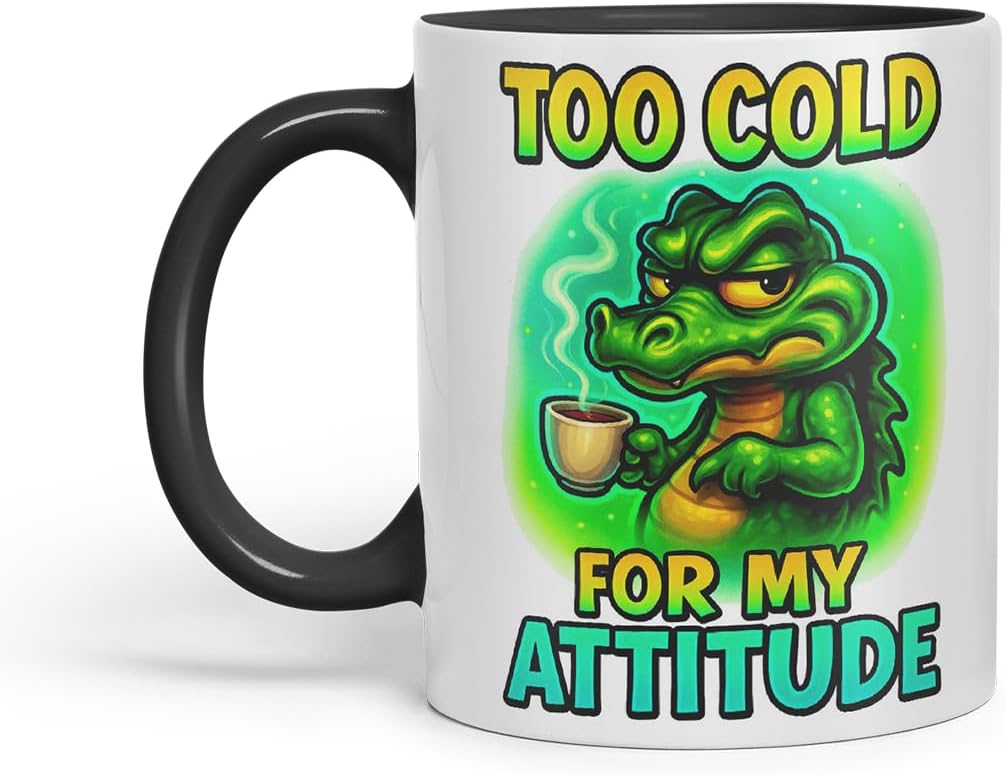 Vixar Too Cold for My Attitude Funny Crocodile Coffee Mug – Coloured Ceramic Mug Cup Gift, 11oz (Black)
