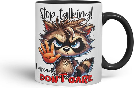 Vixar Stop Talking I Already Don't Care Funny Raccoon – Coloured Ceramic Mug Cup Gift, 11oz (Black)