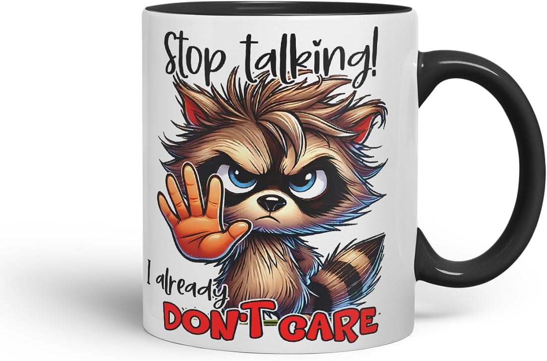 Vixar Stop Talking I Already Don't Care Funny Raccoon – Coloured Ceramic Mug Cup Gift, 11oz (Black)