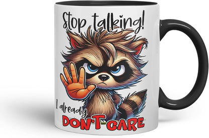 Vixar Stop Talking I Already Don't Care Funny Raccoon – Coloured Ceramic Mug Cup Gift, 11oz (Black)