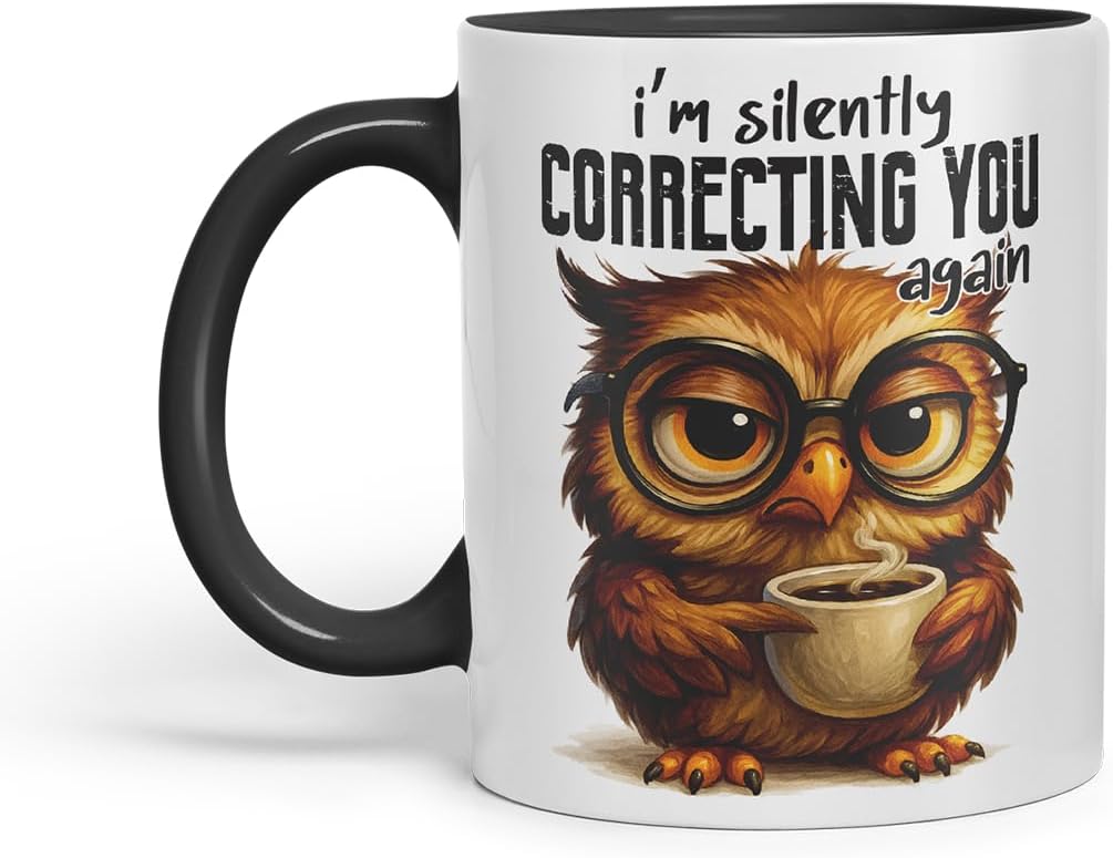 Vixar I'm Silently Correcting You Again Sarcastic Owl – Coloured Ceramic Mug Cup Gift, 11oz (Black)