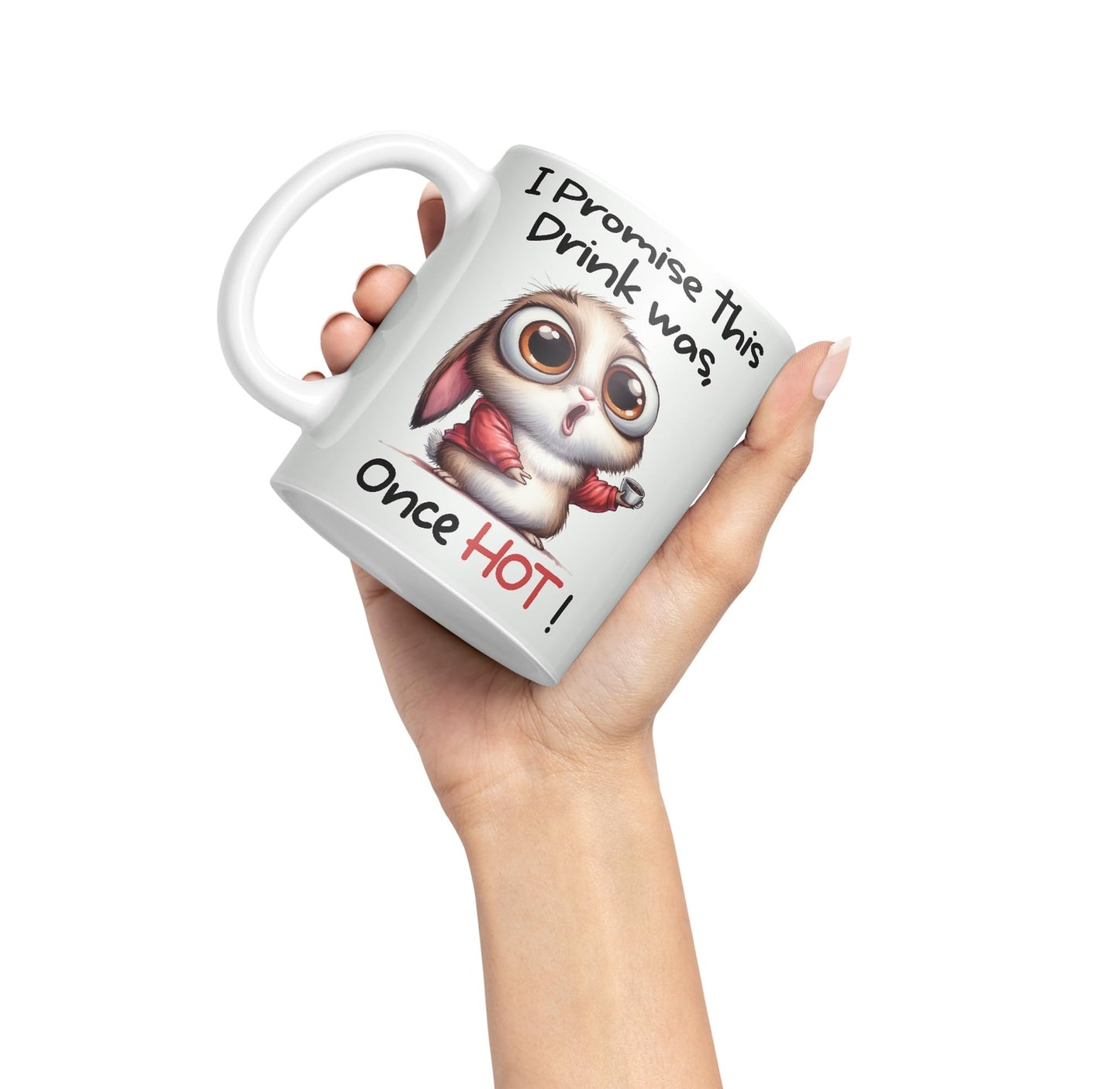 I Promise This Drink was Once HOT! Joke sarkasm Sarcastic Ceramic Coloured Mug Cup for Tea Coffee Hot Brew 330ml 11Oz Gift