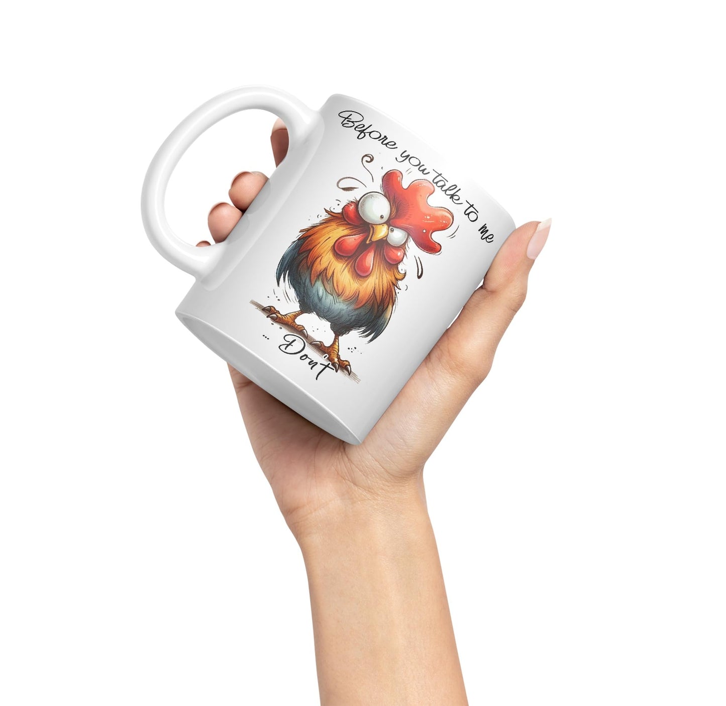 Before You Talk to me .. Don't Rooster, Joke sarkasm Sarcastic Ceramic Coloured Mug Cup for Tea Coffee Hot Brew 330ml 11Oz Gift
