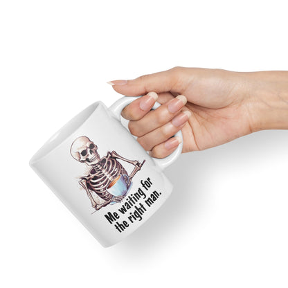 Me Waiting for The Right Man, Sarcastic Joke Ceramic Coloured Mug Cup for Tea Coffee Hot Brew 330ml 11 Oz Gift