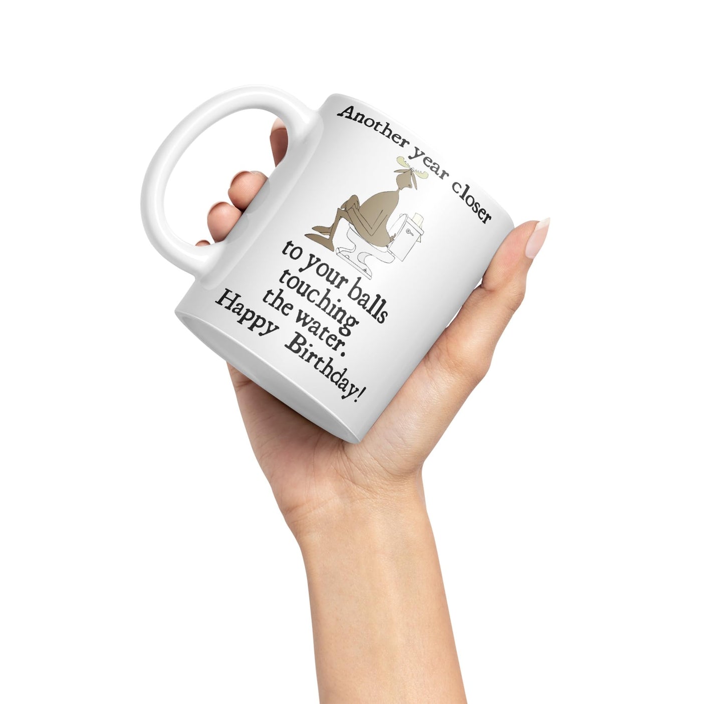 Another Year Closer to Your Balls Touching The Water Happy Birthday Joke sarkasm Sarcastic Ceramic Coloured Mug Cup for Tea Coffee Hot Brew 330ml 11Oz Gift