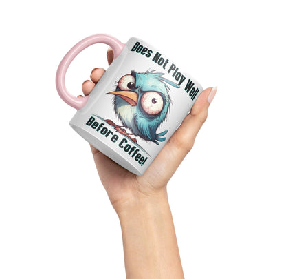 Does Not Play Well Before Coffee! Birdjoke sarkasm Sarcastic Ceramic Coloured Mug Cup for Tea Coffee Hot Brew 330ml 11Oz Gift