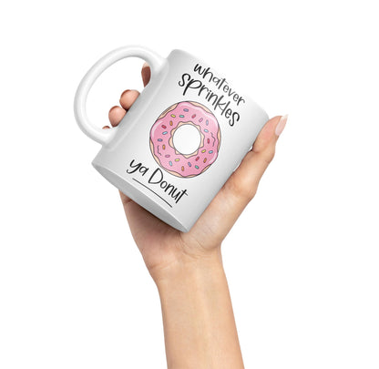 Whatever Sprinkles ya Donut Sarcastic Joke Ceramic Coloured Mug Cup for Tea Coffee Hot Brew Gift 330ml 11 OZ Gift