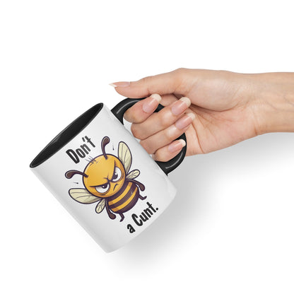 Don't be a Cun't Joke Sarcastic bee Ceramic Coloured Mug Cup for Tea Coffee Hot Brew 330ml 11Oz