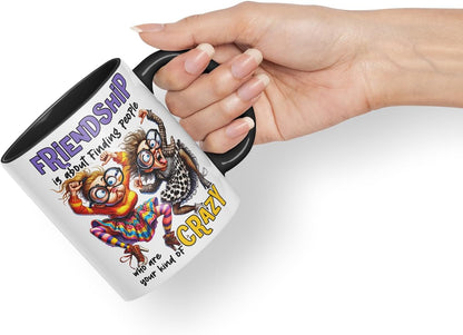 Vixar Friendship is About Finding Your Kind of Crazy Friends – Coloured Ceramic Mug Cup Gift, 11oz (Black)