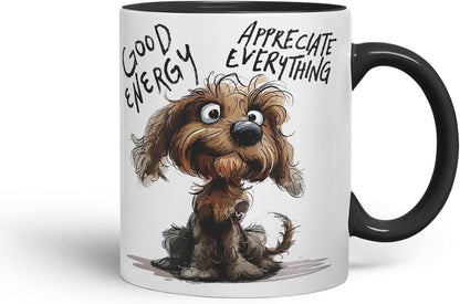 Vixar Good Energy Appreciate Everything Funny Dog – Coloured Ceramic Mug Cup Gift, 11oz (Black)