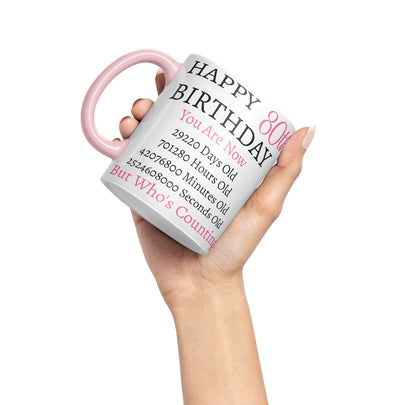 Vixar But Who's Counting Happy 80th Birthday Ceramic Coloured Mug Cup Gift Days Hours Minutes (Pink)