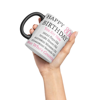 Vixar But Who's Counting Happy 80th Birthday Ceramic Coloured Mug Cup Gift Days Hours Minutes (Pink)