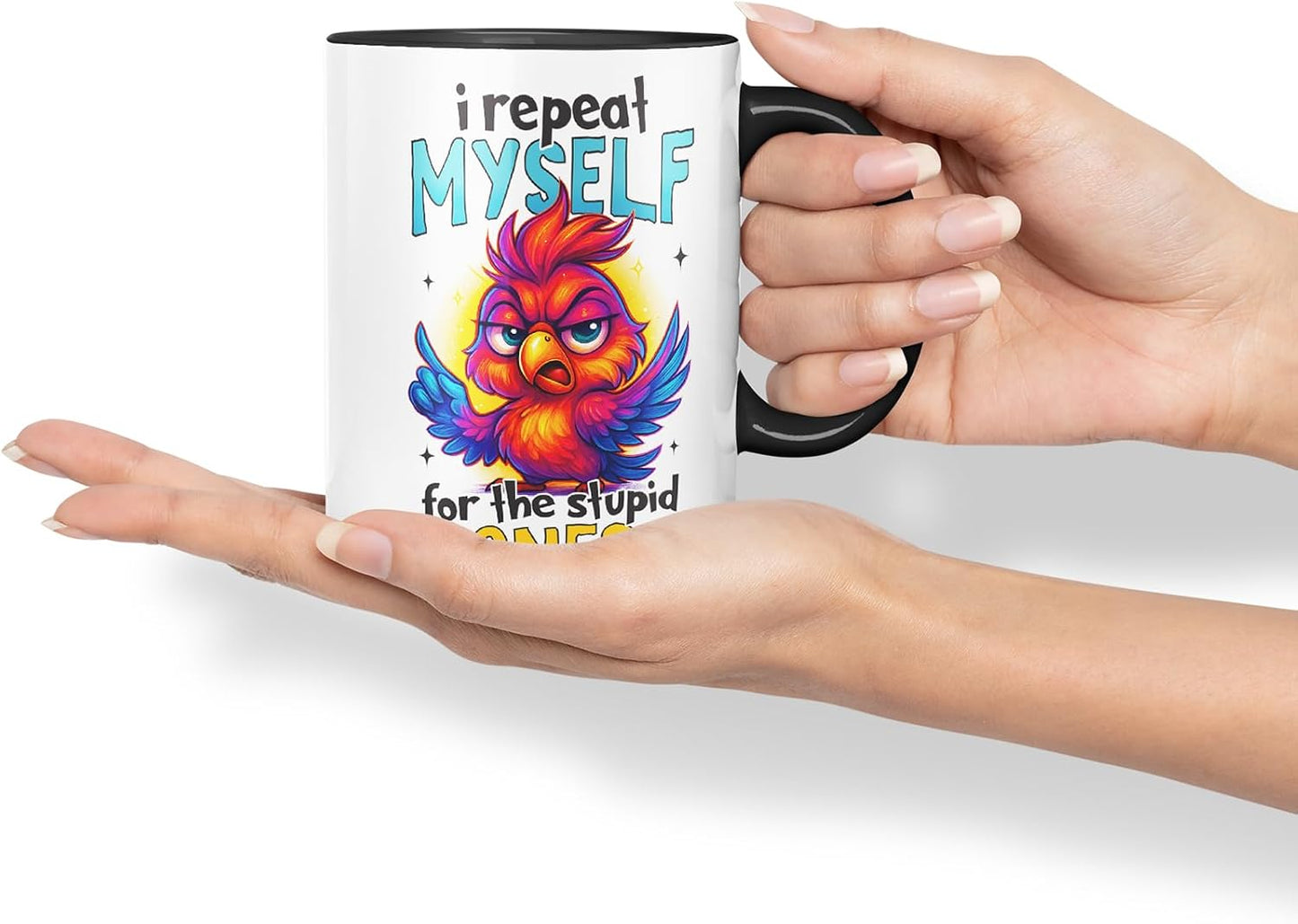 Vixar I Repeat Myself for The Stupid Ones Funny Bird Mug – Coloured Ceramic Mug Cup Gift, 11oz (Black)