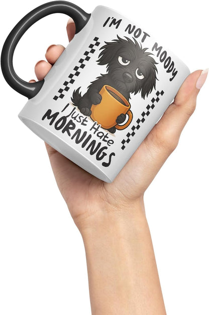 Vixar I'm Not Moody. I Just Hate Mornings Black Dog Mug – Coloured Ceramic Mug Cup Gift, 11oz (Black)