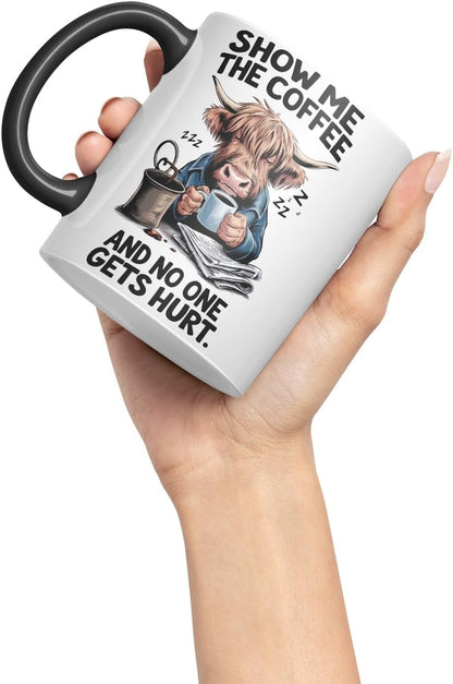 Vixar Show Me The Coffee and No One Gets Hurt – Coloured Ceramic Mug Cup Gift, 11oz (Black)