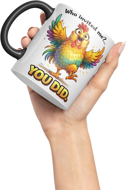 Vixar Who Invited Me You Did Chicken Coloured Ceramic Mug Cup Gift, 11oz (Black)