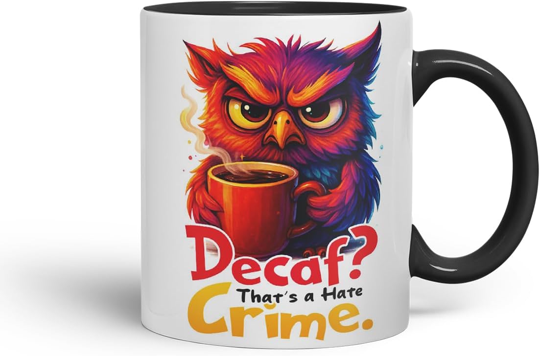 Vixar Decaf That's A Hate Crime Funny Owl Coffee Mug – Coloured Ceramic Mug Cup Gift, 11oz (Black)
