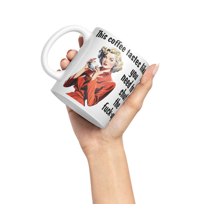 This Coffee Tastes Like You Need to Shut The f-up Sarcastic Joke Ceramic Coloured Mug Cup for Tea Coffee Hot Brew Gift 330ml 11 OZ Gift