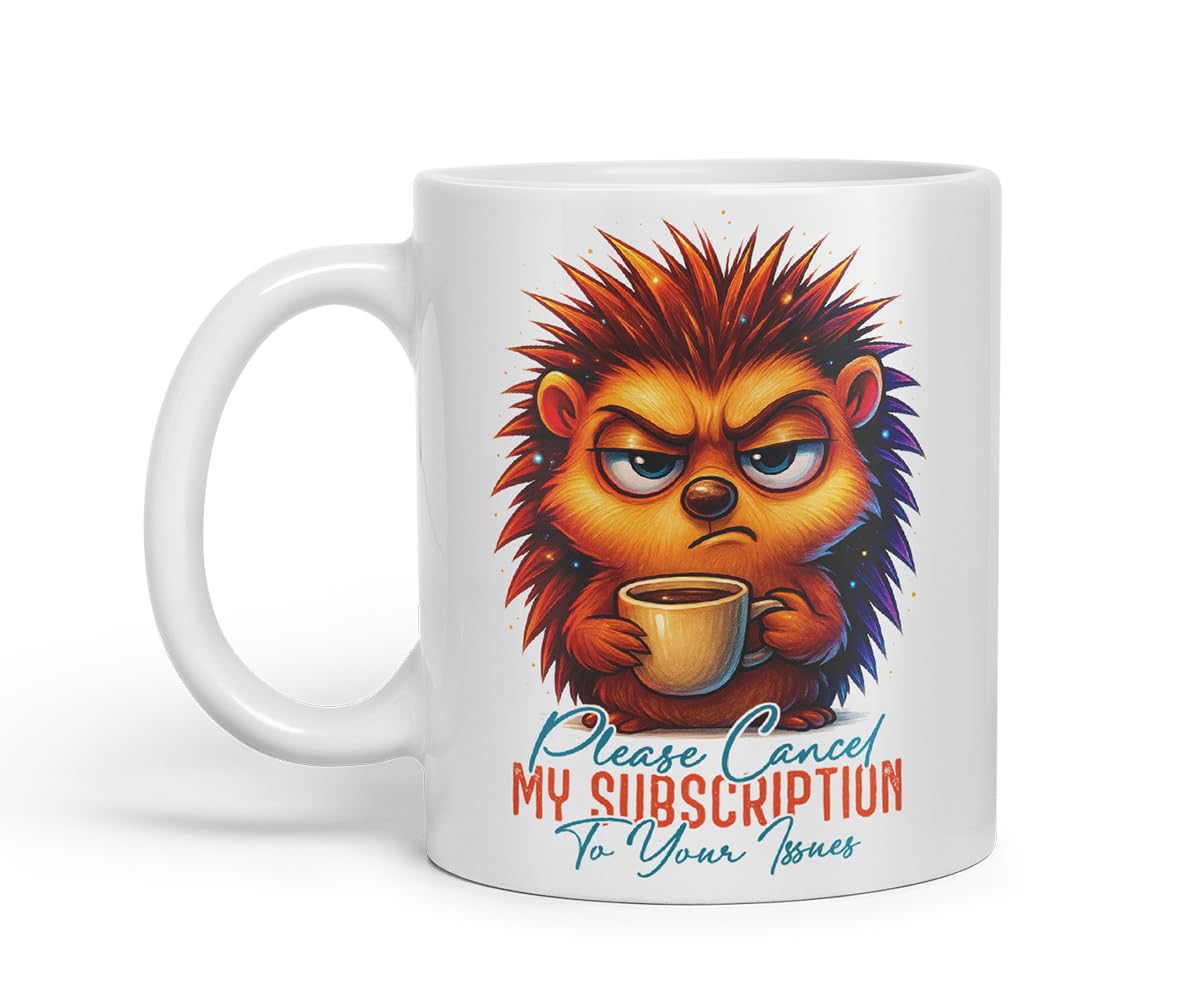 Vixar Please Cancel My Subscription to Your Issues Sarcastic Hedgehog – Coloured Ceramic Mug Cup Gift, 11oz (Black)