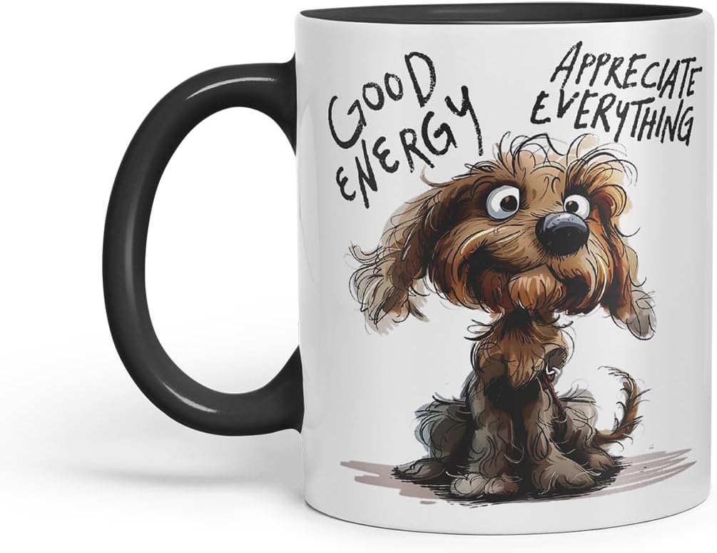 Vixar Good Energy Appreciate Everything Funny Dog – Coloured Ceramic Mug Cup Gift, 11oz (Black)