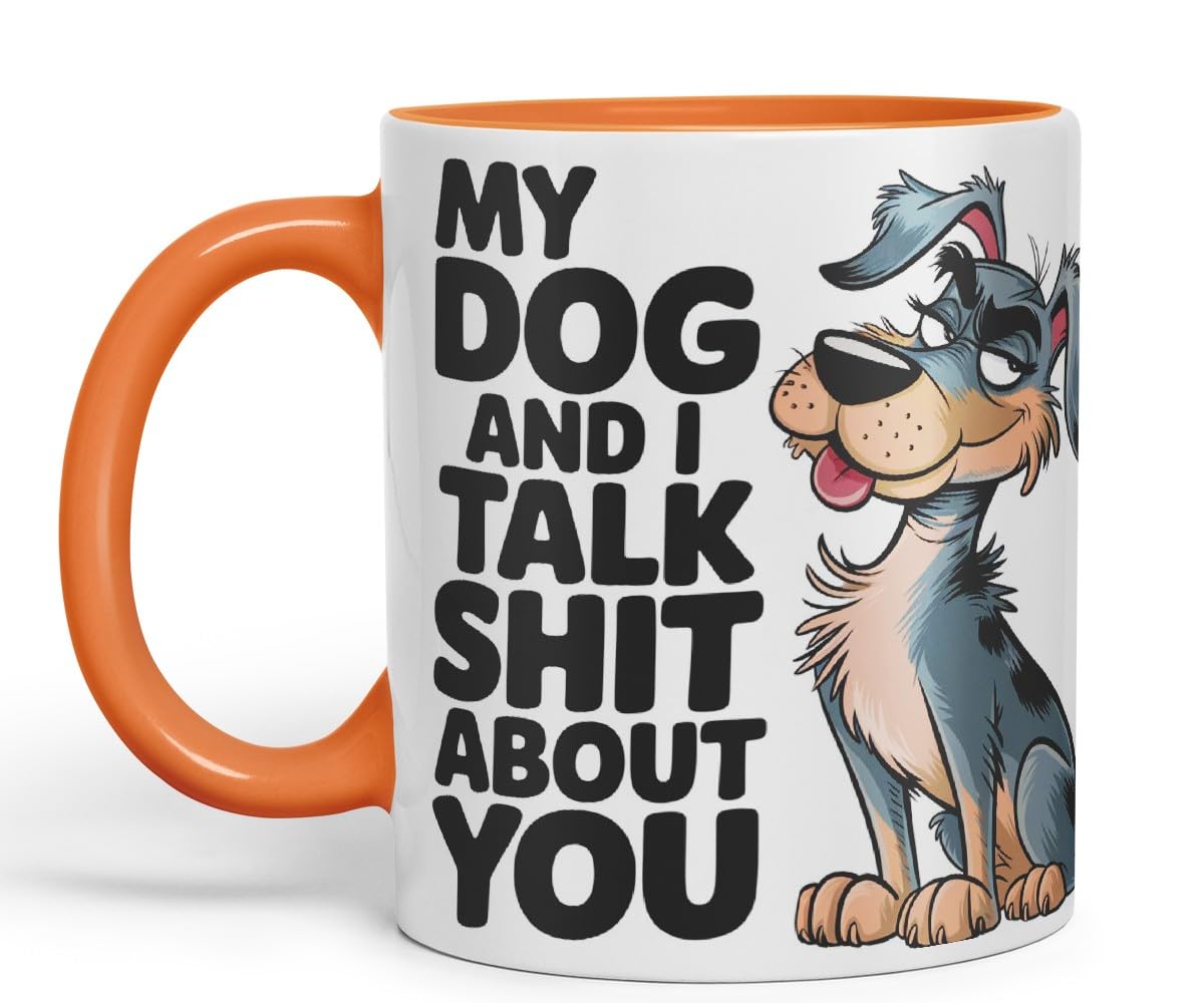 Vixar My Dog and I Talk Shit About You – Coloured Ceramic Mug Cup Gift, 11oz (Black)