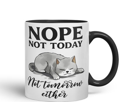 Nope not Today, Not Tomorrow Either Cats Sarcastic Joke Ceramic Coloured Mug Cup for Tea Coffee Hot Brew 330ml 11 Oz