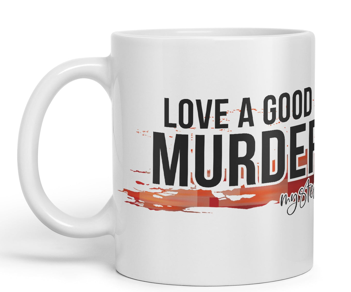 Love a Good Murder Mystery Joke Sarcastic Ceramic Coloured Mug Cup for Tea Coffee Hot Brew 330ml 11Oz Gift