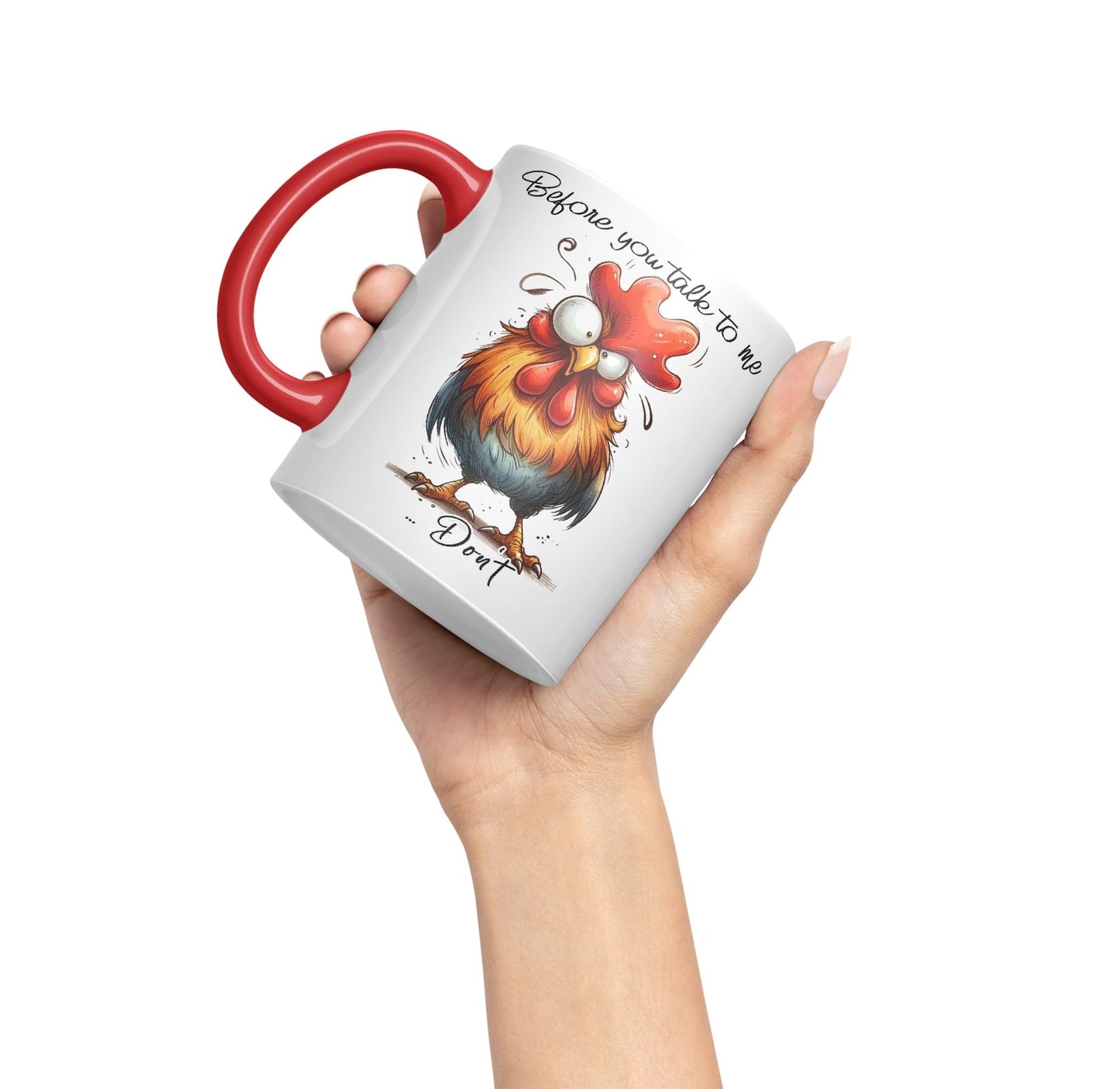 Before You Talk to me .. Don't Rooster, Joke sarkasm Sarcastic Ceramic Coloured Mug Cup for Tea Coffee Hot Brew 330ml 11Oz Gift