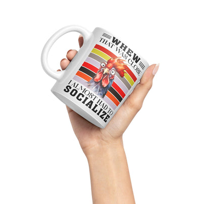 Whew That was Close I Almost had to Socialize Cockorel Rooster Sarcastic Joke Ceramic Coloured Mug Cup for Tea Coffee Hot Brew 330ml 11 Oz