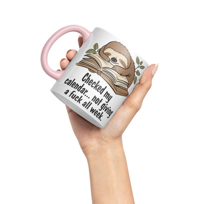 Checked My Calendar… not Giving a Fuck All Week, Sloth Sarcastic Joke Ceramic Coloured Mug Cup for Tea Coffee Hot Brew 330ml 11 OZ