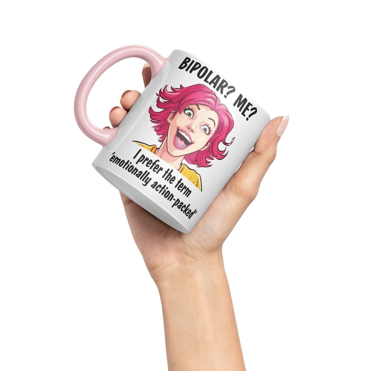 Bipolar? Me? I Prefer The Term Emotionally Action-Packed Joke Ceramic Coloured Mug Cup for Tea Coffee Hot Brew 330ml 11Oz