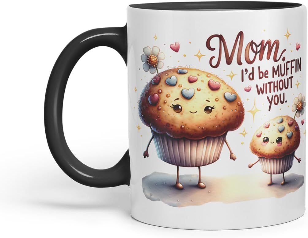 Vixar Mom I'd Be Muffin Without You Funny Muffin Mother Mum Mug – Coloured Ceramic Mug Cup Gift, 11oz (Black)