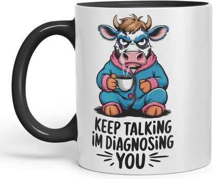 Vixar Keep Talking I’m Diagnosing You Cow Joke Coloured Ceramic Mug Cup Gift, 11oz (Black)